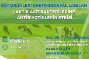 Webinar: Süt Ürünlerinde Kullanılan Laktik Asit Bakterilerine, Antibiyotiklerin Etkisi
